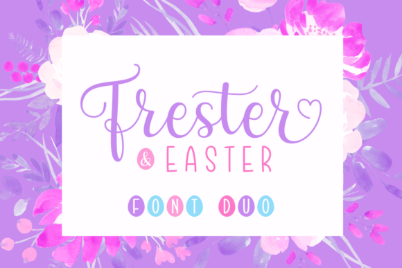 Frester & Easter Duo: A Versatile Font Pairing